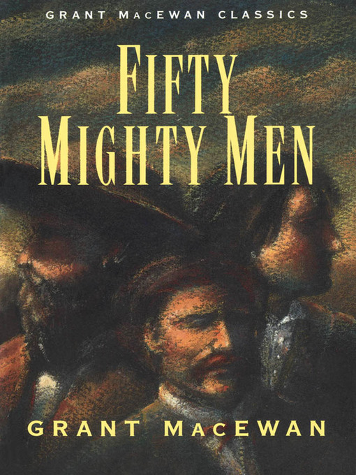 Title details for Fifty Mighty Men by Grant MacEwan - Available